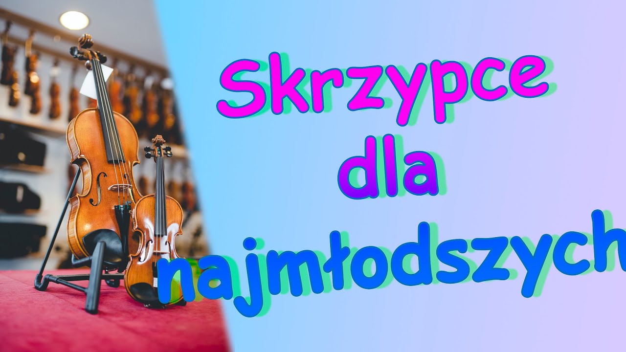 Skrzypce dla najmłodszych